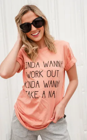 Kinda Wanna Workout Tee** FINAL SALE